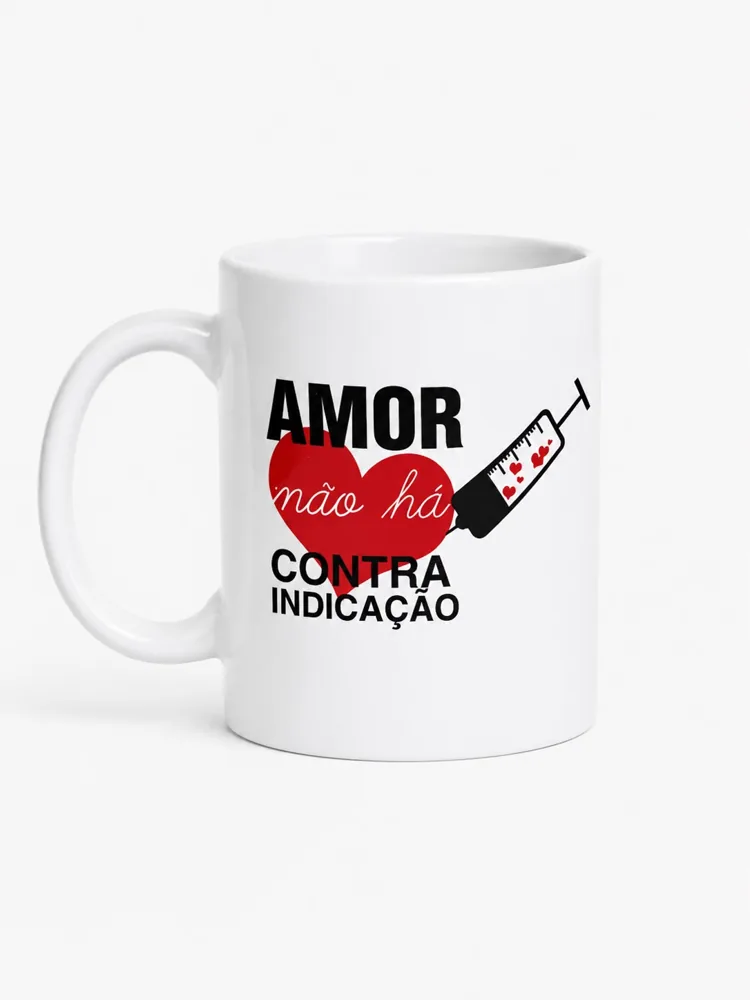 Caneca Amor Não Há Contra Indicação